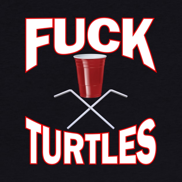 Fuck Turtles ~ Plastic Straws and Cup ~ Skull & Crossbones by RainingSpiders